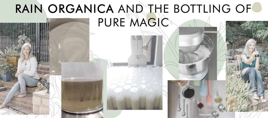 Rain Organica and The Bottling Of Pure Magic