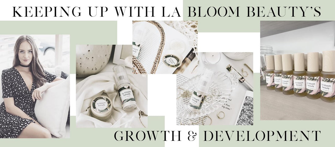 Keeping Up With La Bloom Beauty’s Growth & Development