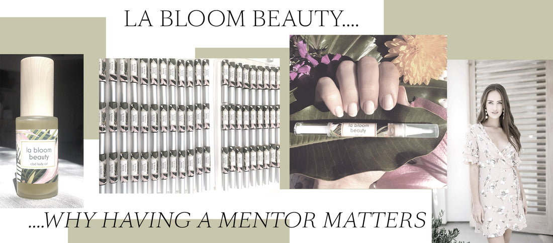 La Bloom Beauty...Why Having A Mentor Matters